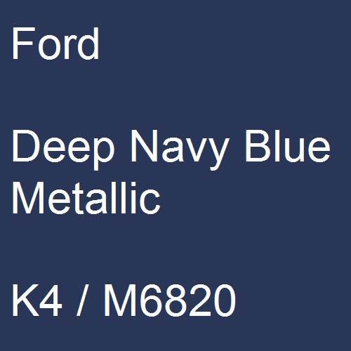 Ford, Deep Navy Blue Metallic, K4 / M6820.